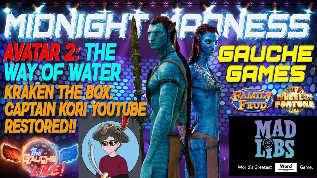 MIDNIGHT MADNESS | AVATAR 2 THE WAY OF WATER | KRAKEN THE BOX REINSTATED | GAUCHE GAMES