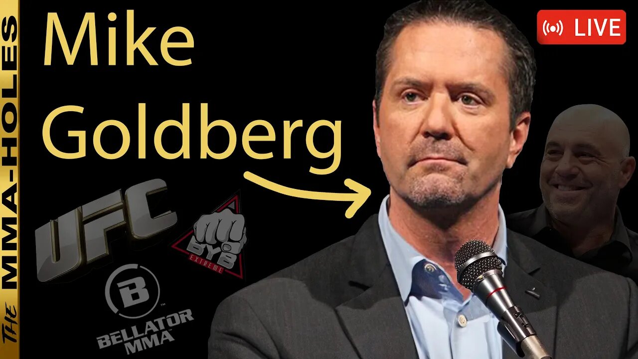 Mike Goldberg Dishes on UFC, Bellator, BYB, and More! EXCLUSIVE Interview!