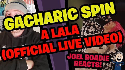 Gacharic Spin – A LALA (Official Live Video) - Roadie Reacts