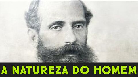 A natureza do homem - Visconde de Saboia