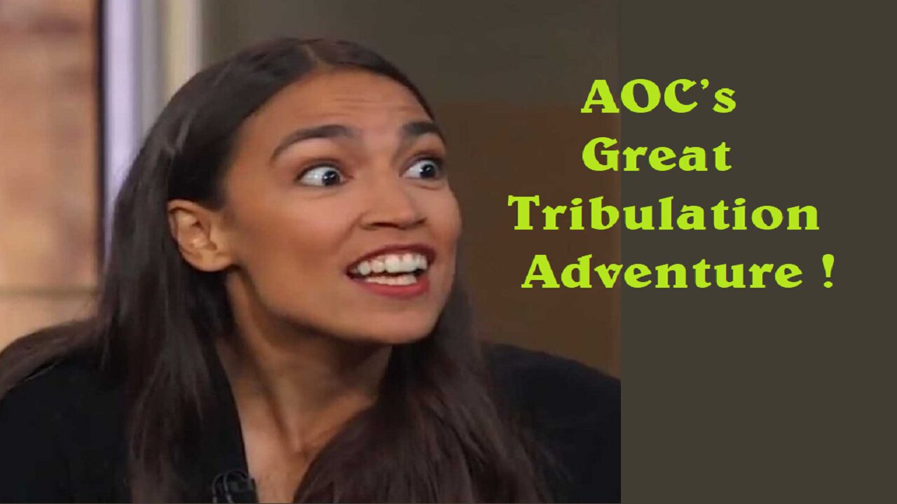 AOC’s Great Tribulation Adventure