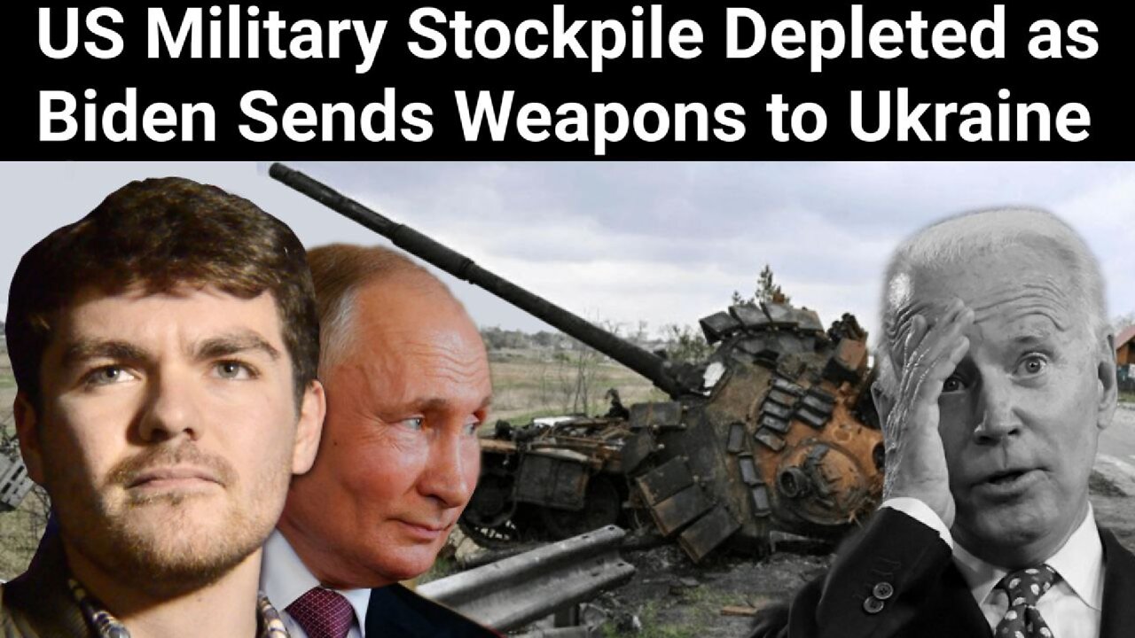 Nick Fuentes || US Military Stockpile Depleted as Biden Sends Weapons to Ukraine