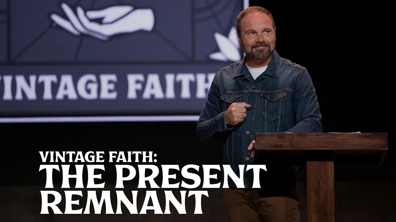 Romans #24 - Vintage Faith: The Present Remnant