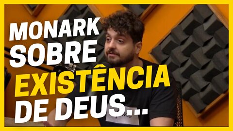 Monark Talks Questiona sobre a EXISTÊNCIA DE DEUS e sua fé