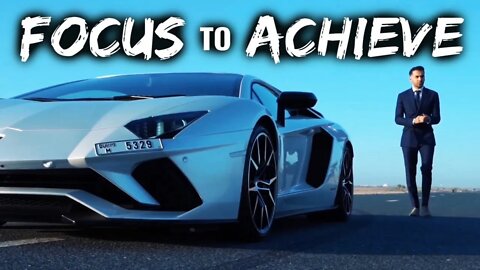 FOCUS - The Secret To Achievement