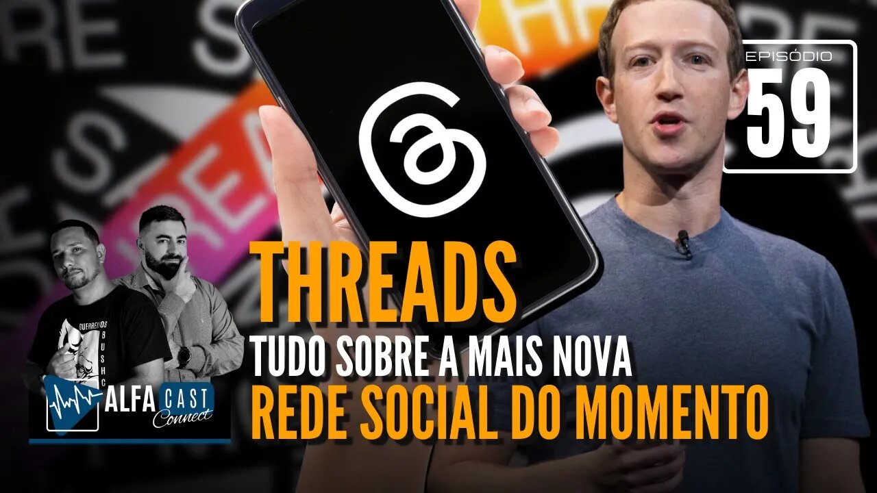 ALFACAST #59 - THREADS DO INSTAGRAM - TUDO SOBRE A MAIS NOVA REDE SOCIAL DO MOMENTO