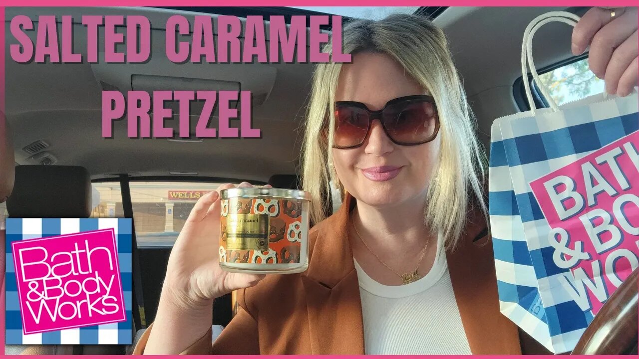 Salted Caramel Pretzel | Car Haul | Candle Review | Bath & Bodyworks | #bathandbodyworks #carhaul