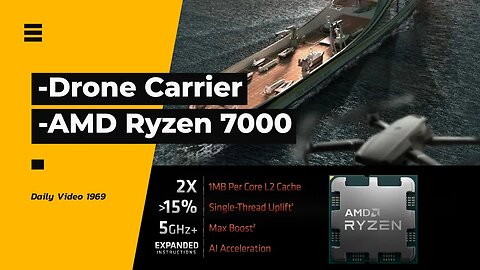 Self Operating Drone Carrier Ship, AMD Ryzen 7000 Reveal