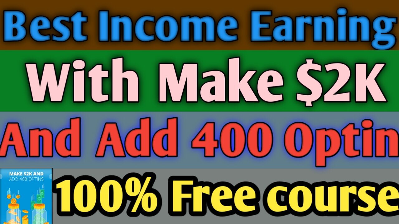 Best Income Earning With Make $2K And Add 400 Optins.