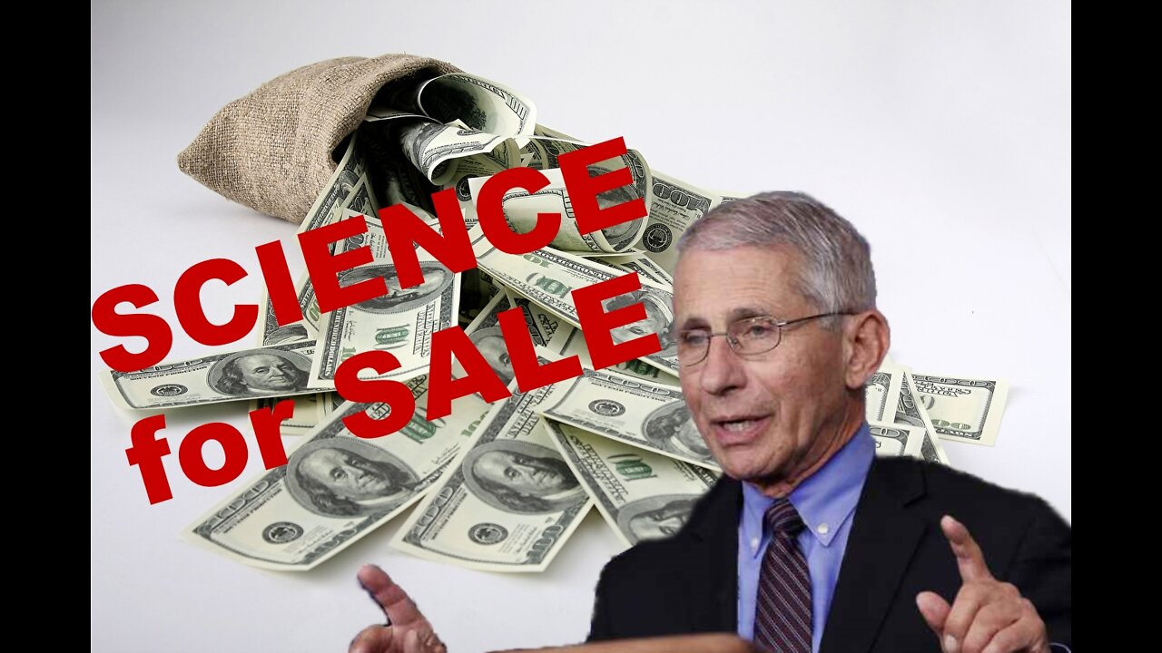 Fauci BOUGHT Scientists' Support