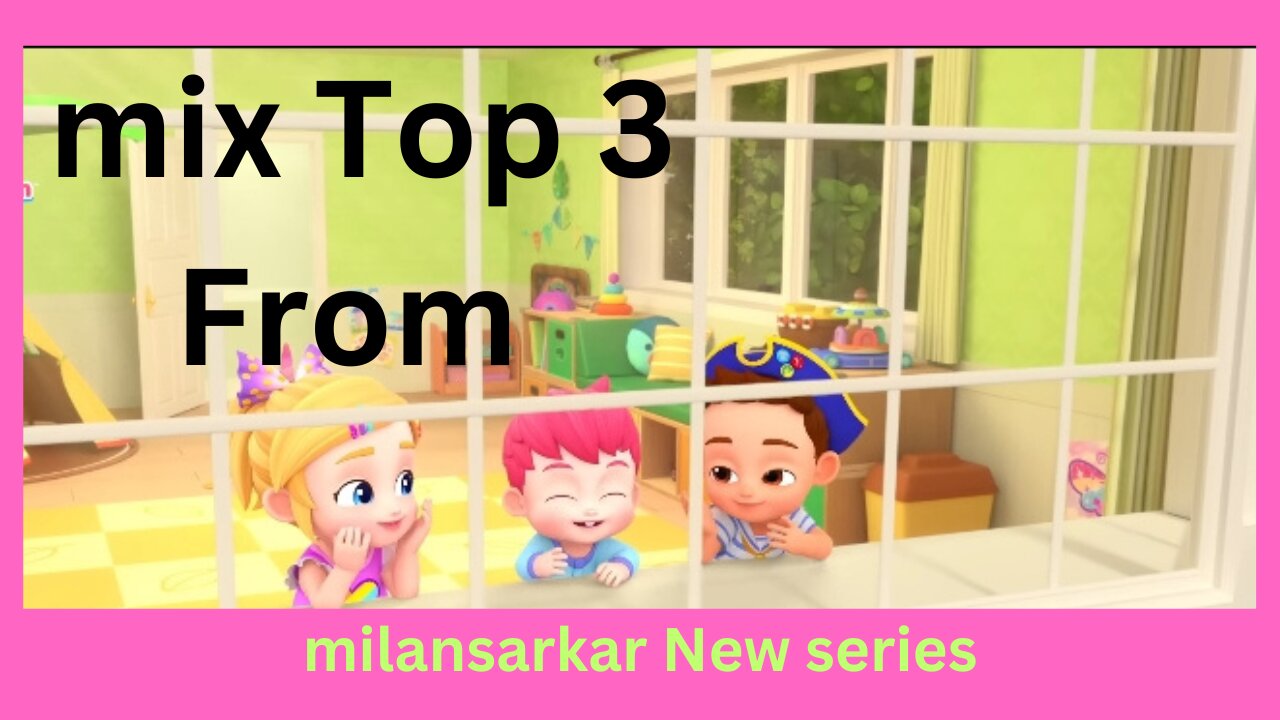 Mix Top 3 From milansarkar New series II Rain Rain Go Away ,Ridea Bike,Boo Boo song