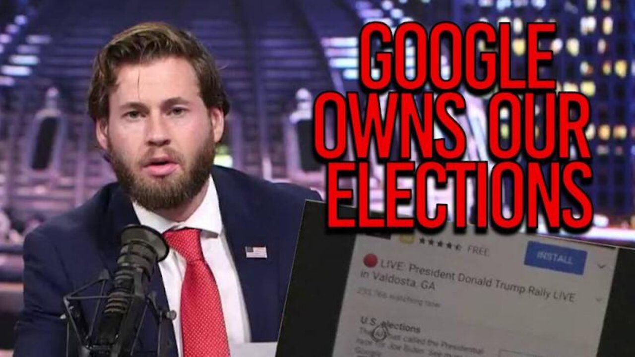 GOOGLE OWNS OUR ELECTIONS