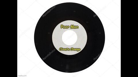 Poor Man--Written by Michael Weddle; performed by Climate Change