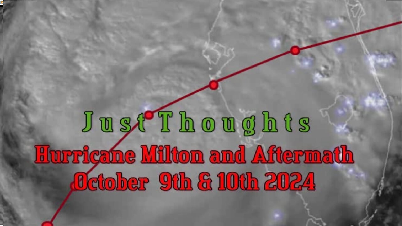 Hurricane Milton and Aftermath - Just Thoughts 2024