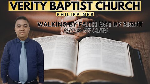 Brother Cris Calitina | Walking By Faith Not By Sight