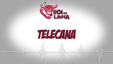 Boi na Linha - Telecana