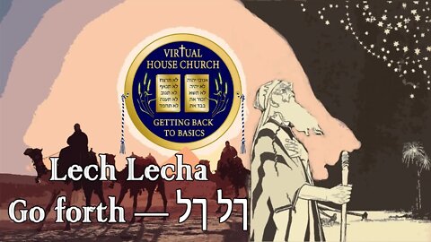 Virtual House Church - "Lech Lecha" 2022-2023