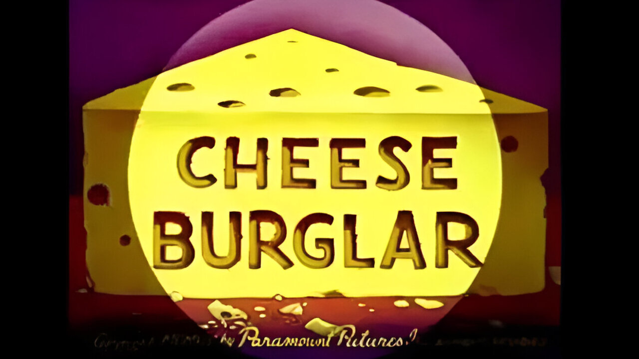 Cheese Burglar | Noveltoons