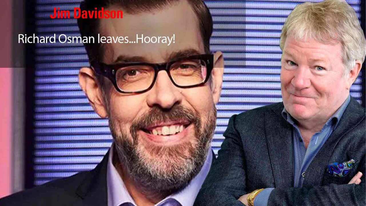 Jim Davidson - Richard Osman leaves...hooray