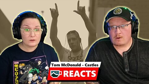 C&A Reacts - Castles by Tom McDonald