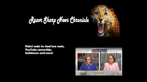 Pelosi seeks to steal two seats, lockdowns, #censorship and more!