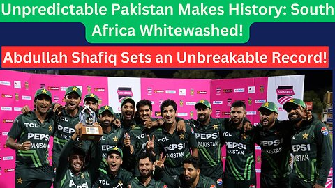 Historic First: Pakistan Whitewashes South Africa in ODIs! : Abdullah Shafiq Owns Cricket Records!