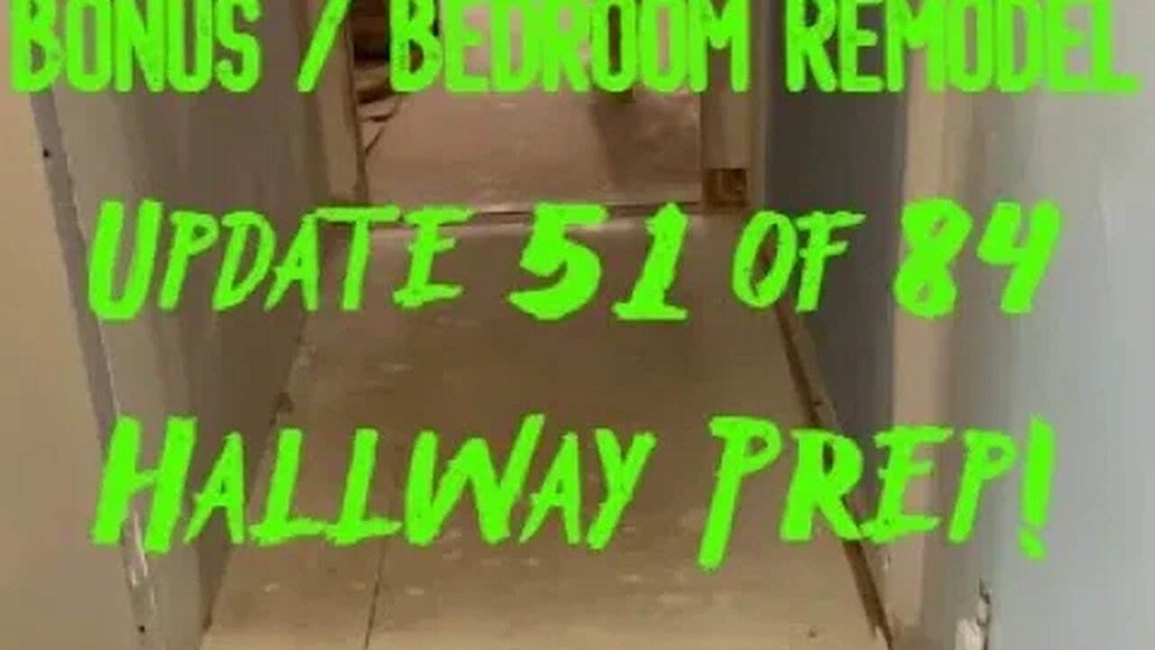 Bonus / Bedroom Remodel: Project 06 Update 51 of 84 - Hallway Preparation