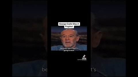 George Carlin Truth Bombs pt2