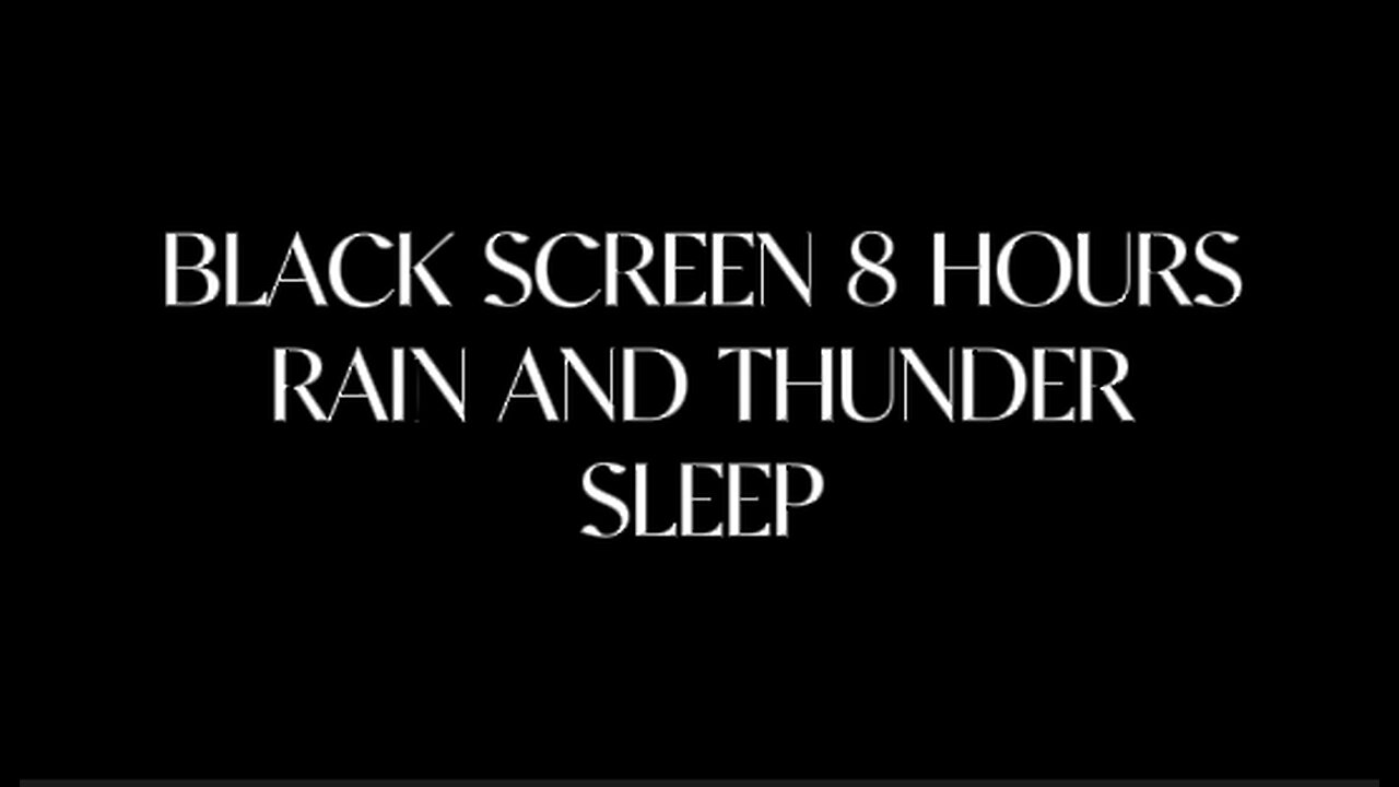 BLACK SCREEN RAIN AND DEEP THUNDER SOUNDS FOR SLEEPING, RELAXING ANXIETY - 8 HOURS