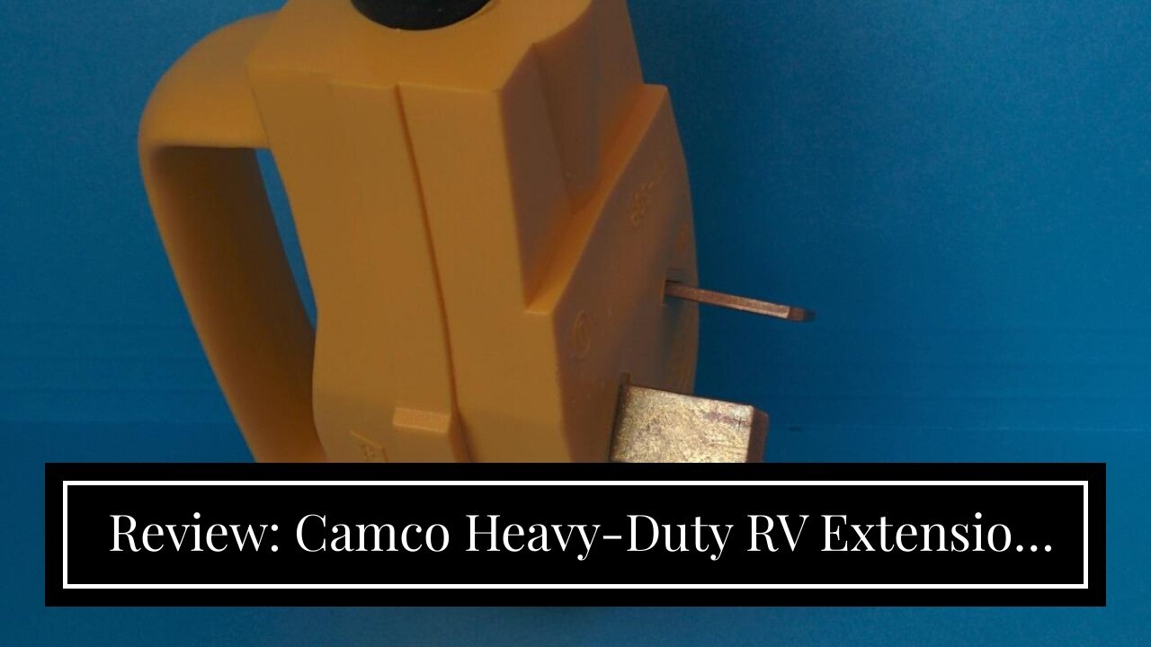 Review: Camco Heavy-Duty RV Extension Cord with PowerGrip Handles 10-Gauge...