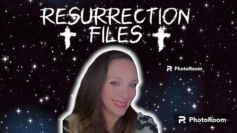 Introduction to “Resurrection Files”.