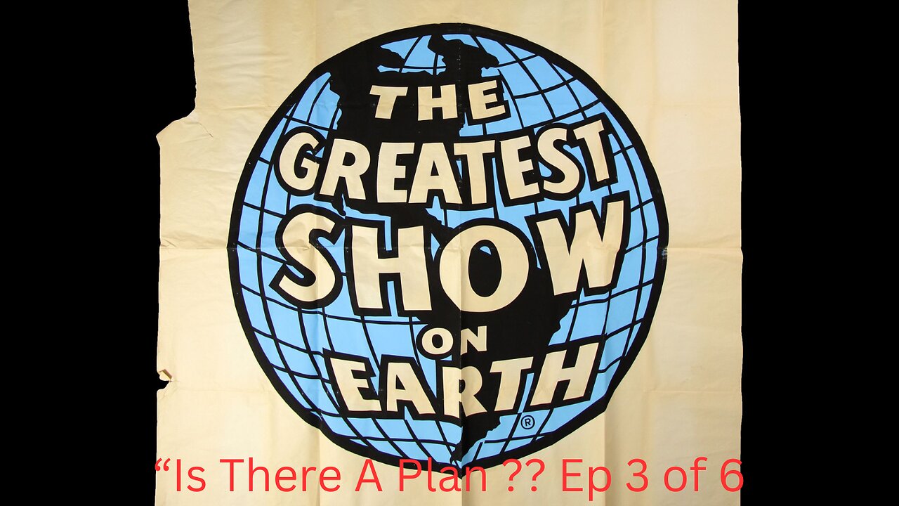 The Greatest Show on Earth "Is There A Plan ?" You decide Ep 3 of 6