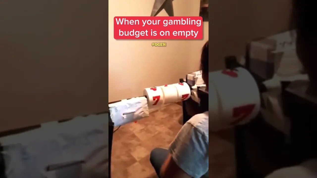 When The Gambling Budget Is Empty...