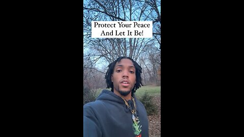 Protect Your Peace And Let It Be! | Inspiration Is Key