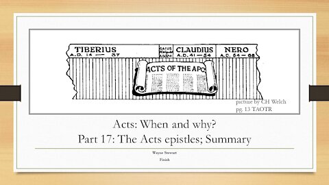 Acts - When and Why? - Part 17