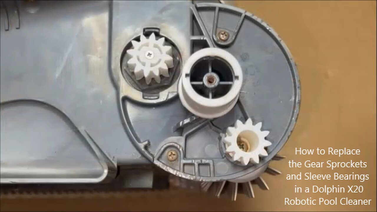 How to Replace the Gear Sprockets and Sleeve Bearings in a Dolphin X20 Robotic Pool Cleaner