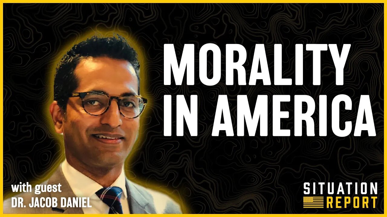 Morality in America with Dr. Jacob Daniel