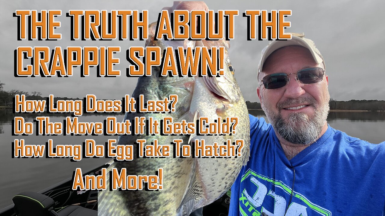 THE TRUTH ABOUT THE CRAPPIE SPAWN, Myths Debunked, Ep 1524