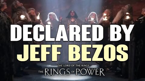 Rings of Power: It Was Declared By Jeff Bezos, Don't Lie!
