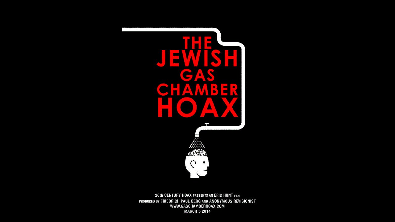 THE JEWISH GAS CHAMBER HOAX - Eric Hunt Documentary