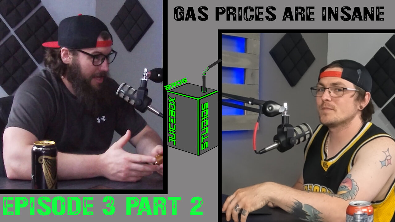 These Gas Prices are Too High | Podcast | Episode 3 | Part 2