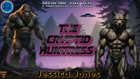 Bigfoot & Dogman Investigations with Jessica Jones - The Cryptid Huntress