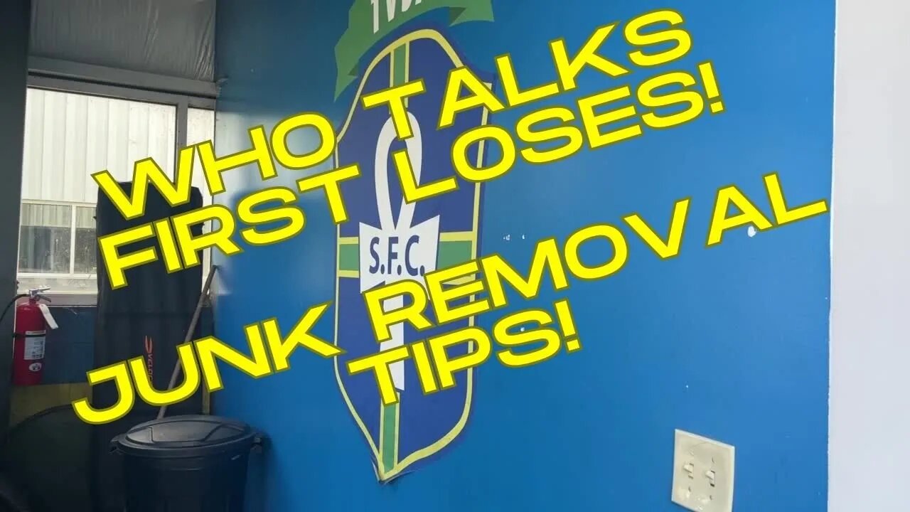 Who talks first loses! Junk Removal Business Tips & Tricks!!