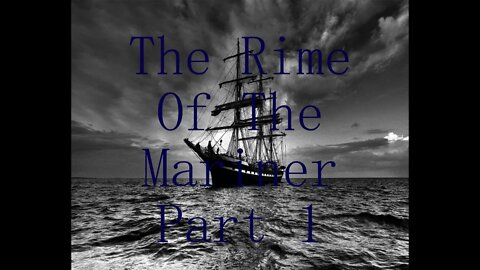 Scary Stories: The Rime of the Mariner Part 1