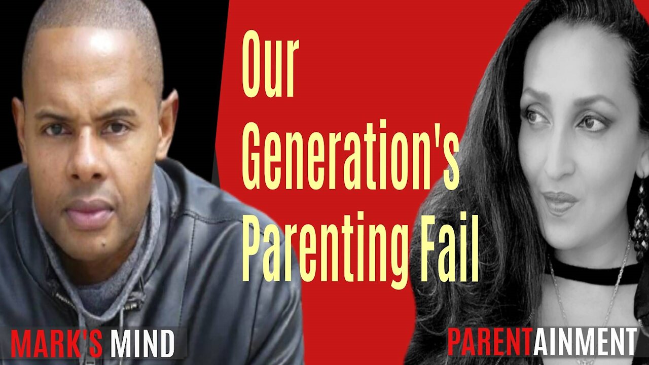 12.22.20 EP. 15 PARENTAINMENT | Our Generation’s Parenting Fail with Mark Campbell ❤️