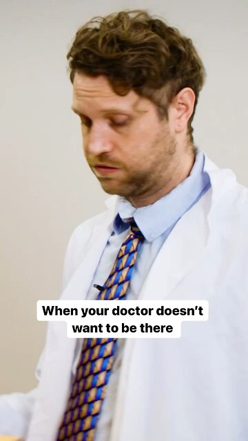 When your doctor doesn’t want to be there