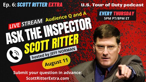 Scott Ritter Extra Ep. 6: Ask the Inspector