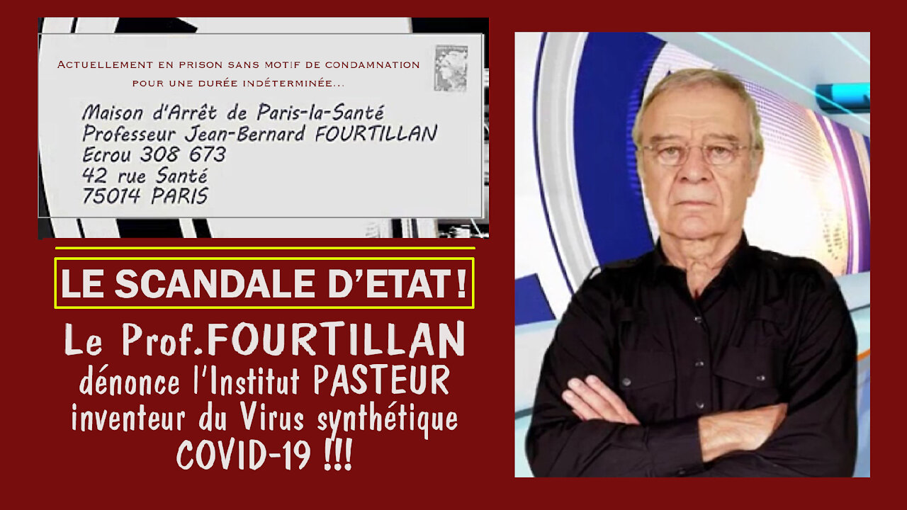 COVID ? Un scandale d'Etat autour du Prof.J.B FOURTILLAN et de l'Institut PASTEUR ! Lire descriptif