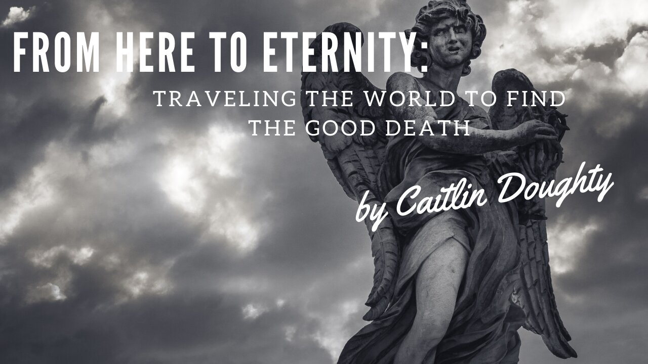 FROM HERE TO ETERNITY by Caitlin Doughty