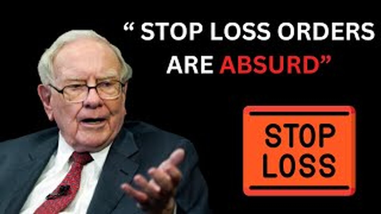 Warren Buffett: Why Stop Loss Orders are Absurd